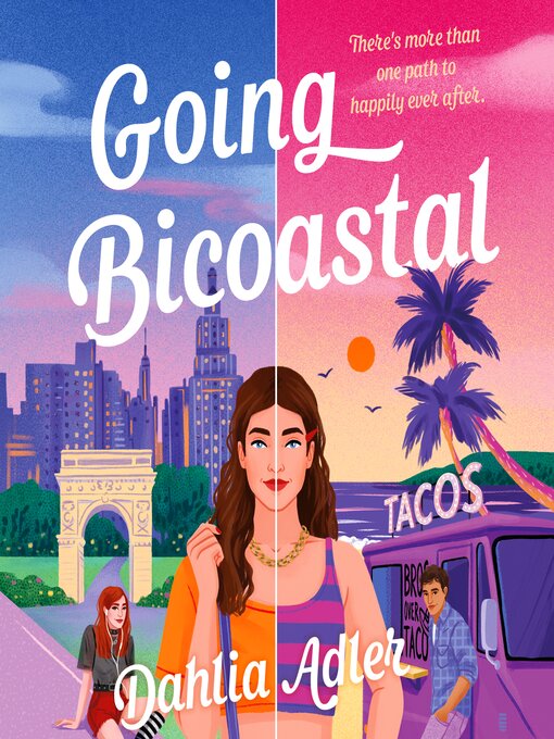 Title details for Going Bicoastal by Dahlia Adler - Available